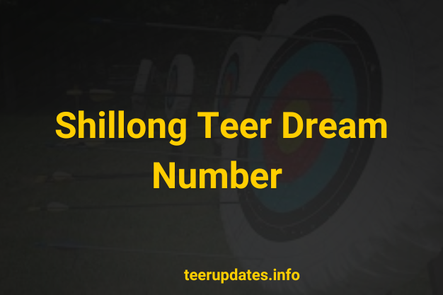 Shillong Teer Dream Number 